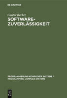 Softwarezuverlassigkeit: Quantitative Modelle Und Nachweisverfahren (Programmierung Komplexer Systeme 2) 3110122278 Book Cover