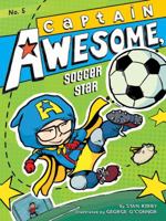 Captain Awesome, Soccer Star 1442443316 Book Cover