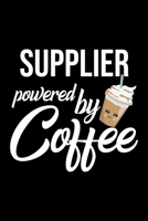Supplier Powered by Coffee: Christmas Gift for Supplier Funny Supplier Journal Best 2019 Christmas Present Lined Journal 6x9inch 120 pages 1701827840 Book Cover