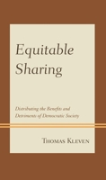Equitable Sharing: Distributing the Benefits and Detriments of Democratic Society 1498521061 Book Cover