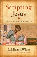 Scripting Jesus: The Gospels in Rewrite 006122880X Book Cover