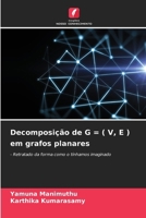 Decomposição de G = ( V, E ) em grafos planares (Portuguese Edition) 6207759168 Book Cover