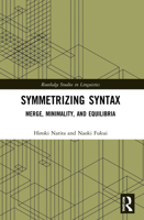 Symmetrizing Syntax: Merge, Minimality, and Equilibria 1032148403 Book Cover