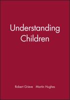 Understanding Children: Essays in Honour of Margaret Donaldson 0631153888 Book Cover