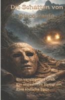 Die Schatten von Risco Caido: Ein versiegeltes Grab. Ein entweihtes Heiligtum. Eine tödliche Spur. (Kanaren Thriller von BaroCam) (German Edition) B0GYJLZHQT Book Cover