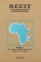 RECIT: Actes du Colloque International Traduire l’Afrique Abidjan, les 12, 13,14 juin 2019 B09F18WQC3 Book Cover