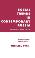 Social Trends in Contemporary Russia: A Statistical Source-Book 0312100701 Book Cover