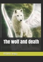 The wolf and death B084DGTQCN Book Cover