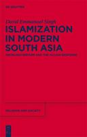 Islamization in Modern South Asia: Deobandi Reform and the Gujjar Response 1614512469 Book Cover