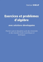 Exercices et problèmes d'algèbre: Exercices et problèmes d'algèbre avec solutions développées (French Edition) B08GBHDTB7 Book Cover