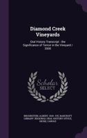 Diamond Creek Vineyards: oral history transcript : the significance of terroir in the vineyard / 2000 1378078438 Book Cover