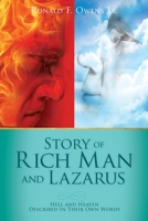 Story of Rich Man and Lazarus: Hell and Heaven Described In Their Own Words 1545674736 Book Cover