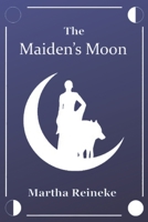 The Maiden's Moon 1071087029 Book Cover
