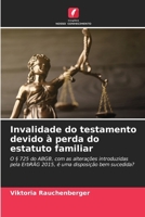 Invalidade do testamento devido à perda do estatuto familiar: O § 725 do ABGB, com as alterações introduzidas pela ErbRÄG 2015, é uma disposição bem sucedida? (Portuguese Edition) 6208696720 Book Cover