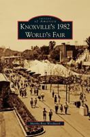 Knoxville's 1982 World's Fair 073856835X Book Cover