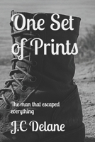 One Set of Prints: The man that escaped everything B0F4CCN8HV Book Cover