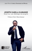 Joseph Kabila Kabange: Essai sur une idéologie du progrès (Comptes Rendus) (French Edition) 2343137889 Book Cover