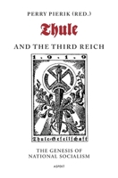 Thule and the Third Reich: The genesis of National Socialism 9464870117 Book Cover
