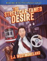 The Streetcar-Tamed Desire 0985589019 Book Cover
