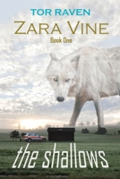 Zara Vine Book One: The Shallows 1726054853 Book Cover