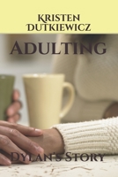 Adulting: Dylan's Story B08LJZMHPJ Book Cover