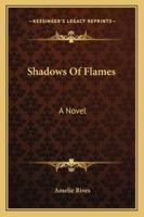 Shadows of Flames 1542939178 Book Cover