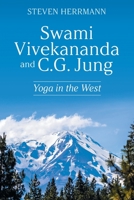 Swami Vivekananda and C.G. Jung: Yoga in the West 1682356558 Book Cover