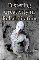 Fostering Creativity in Rehabilitation 1634632591 Book Cover