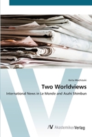 Two Worldviews - International News in Le Monde and Asahi Shimbun 3836428032 Book Cover