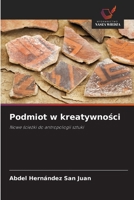 Podmiot w kreatywnosci (Polish Edition) 6208985226 Book Cover