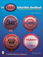 The Esso(r) Collectibles Handbook: Memorabilia from Standard Oil of New Jersey 0764305182 Book Cover