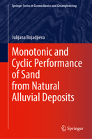 Monotonic and Cyclic Performance of Sand from Natural Alluvial Deposits (Springer Series in Geomechanics and Geoengineering) 3031761995 Book Cover