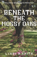 Beneath the Mossy Oaks B0CTMWV9HM Book Cover