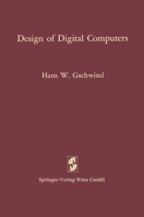 Design of digital computers: An introduction (Texts and monographs in computer science) 3662373580 Book Cover