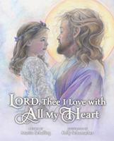 Lord, Thee I Love with All My Heart 1933737034 Book Cover