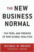 The New Business Normal: The Peril and Promise of New Global Realities 0976625407 Book Cover