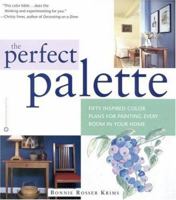 The Perfect Palette: Fifty Inspired Color Plans for Painting Every Roomin Your Home 0446675199 Book Cover