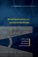 Mental Health Policy and Practice Across Europe (European Observatory on Health Systems & Policies) 0335214673 Book Cover