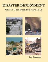 Disaster Deployment: What To Take When You Have To Go 1480238341 Book Cover