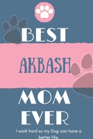 Best Akbash Mom Ever Notebook Gift: Lined Notebook / Journal Gift, 120 Pages, 6x9, Soft Cover, Matte Finish 1676621482 Book Cover