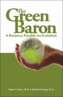 The Green Baron: A Business Parable on Ecolution 1425111645 Book Cover