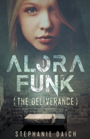 Alora Funk - The Deliverance B0CN1ZPRGF Book Cover