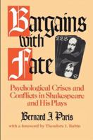 Bargains with Fate: Psychological Crises and Conflicts in Shakespeare and His Plays 1138519227 Book Cover