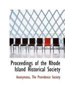 Proceedings of the Rhode Island Historical Society 1373043288 Book Cover