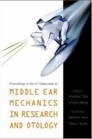 Middle Ear Mechanics In Research And Otology: Proceedings Of The 3rd Symposium, Matsuyama, Ehime, Japan 9 - 12 July 2003 9812386033 Book Cover