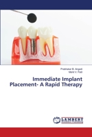 Immediate Implant Placement- A Rapid Therapy 620340960X Book Cover