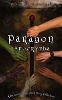 Paragon Apocrypha: A short story collection from the world of The Galvorn Saga 1968466010 Book Cover