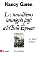 Les Travailleurs immigrés juifs à la Belle Epoque 2213013969 Book Cover