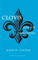 Clovis, King of the Franks 087462052X Book Cover