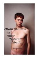 Matti Charlton In Their Natural Youth 1778900801 Book Cover